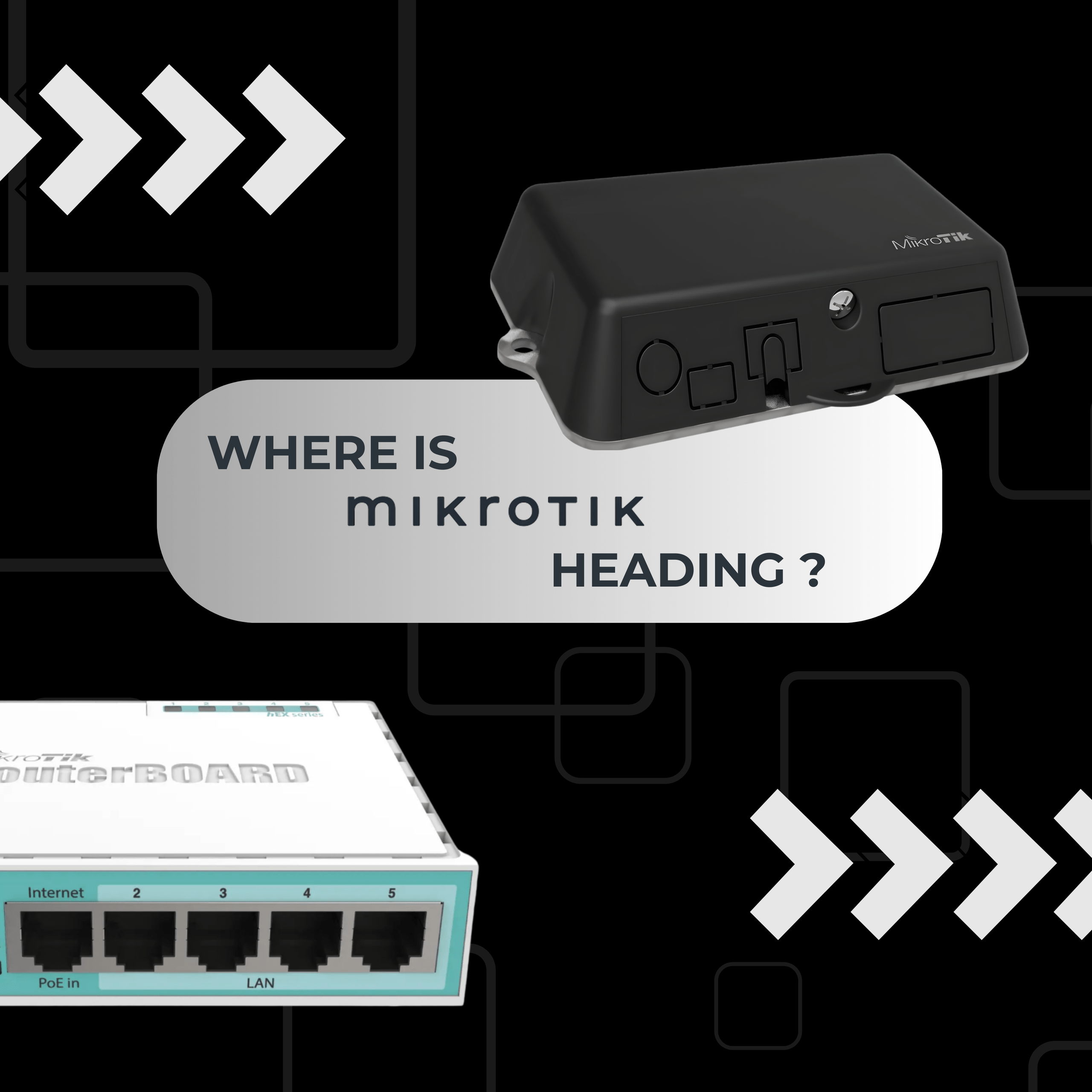 Where Is Mikrotik Heading