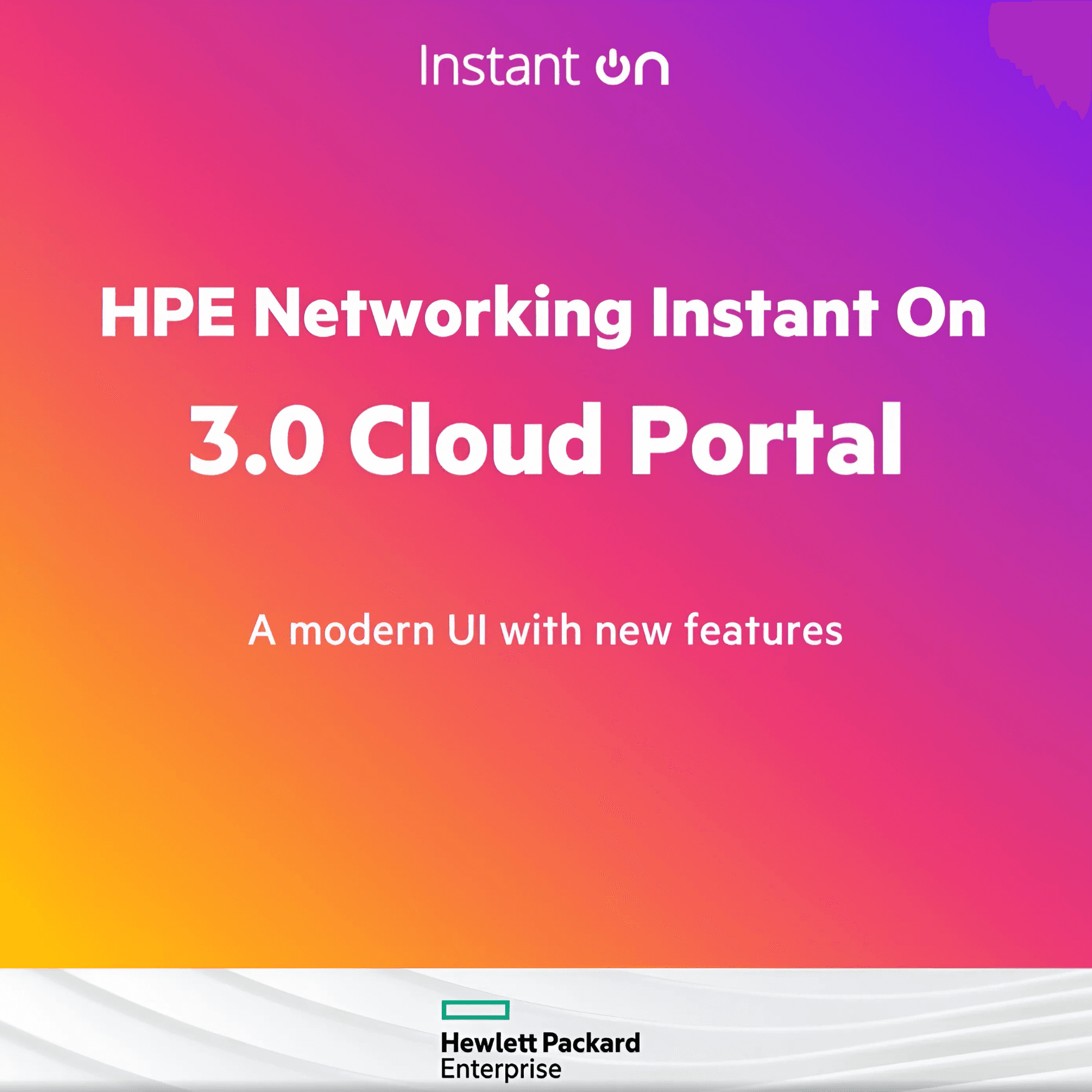 HPE Networking Instant On 3.0 - Powerful Network Management for Any Business