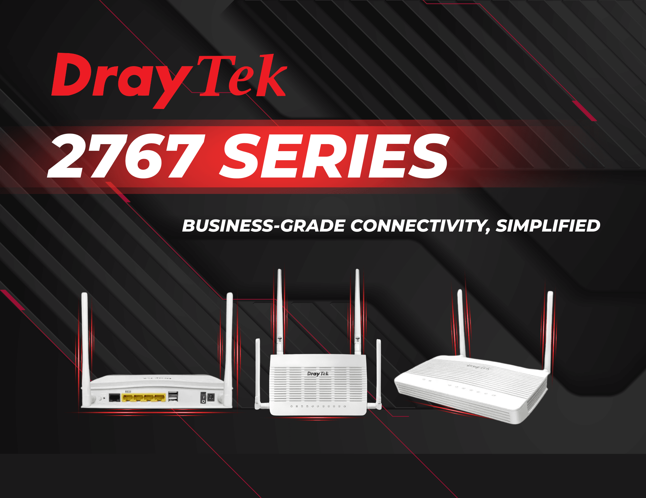 Discover DrayTeks new 2767 series routers