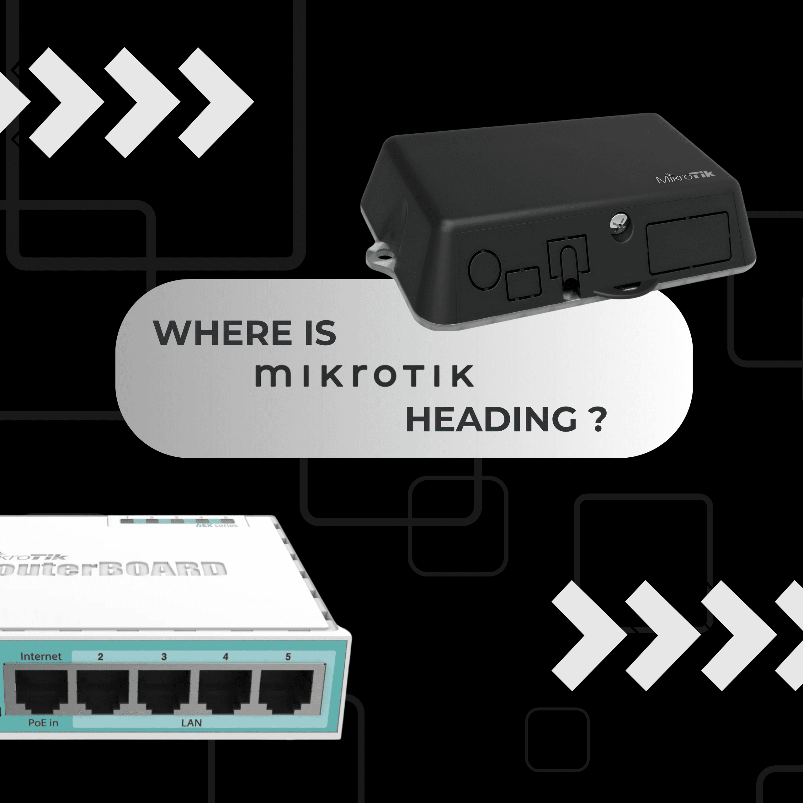 Where Is Mikrotik Heading